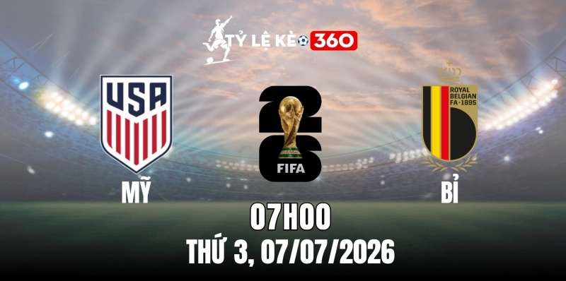 Kèo nhà cái Mỹ vs Bỉ – Vòng loại trực tiếp World Cup 07h00 ngày 07/07/2026