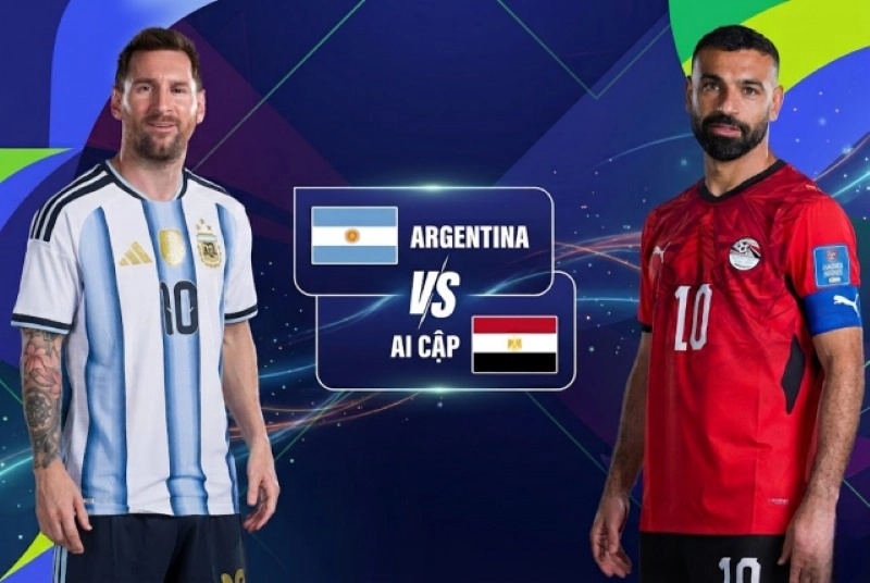 Nhận định tổng quan trận đấu giữa Argentina vs Ai Cập
